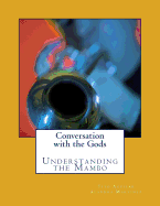 Conversation with the Gods: Understanding the Mambo