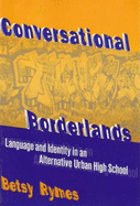Conversational Borderlands: Talk with Troubled Teens in an Urban School