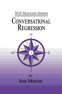 Conversational Regression: An (H)Nlp Approach to Reimprinting Memories