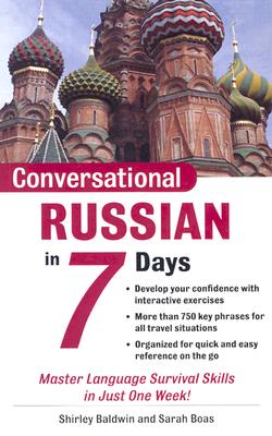 Conversational Russian in 7 Days - Baldwin, Shirley, and Boas, Sarah