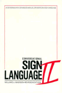 Conversational Sign Language II: An Intermediate