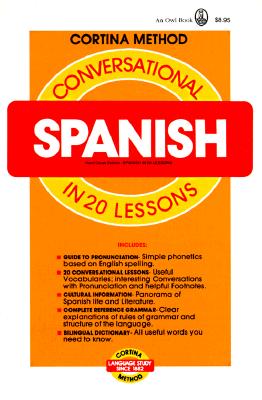 Conversational Spanish in 20 Lessons - Cortina Schools, and Cortina, R Diez De La, and Diez de La Cortina, R