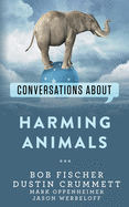 Conversations about Harming Animals