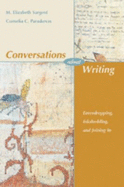 Conversations about Writing: Eavesdropping, Inkshedding and Joining in - Sargent, M Elizabeth, and Paraskevas, Cornelia C