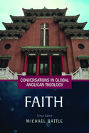 Conversations in Global Anglican Theology: Faith