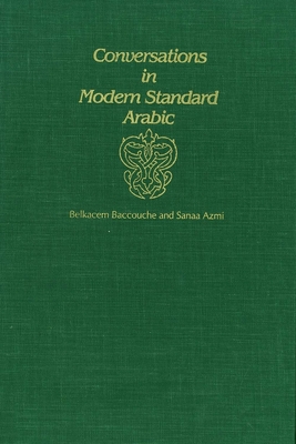 Conversations in Modern Standard Arabic - Baccouche, Belkacem, and Azmi, Sanaa