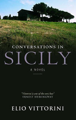 Conversations In Sicily - Vittorini, Elio, and Mason, Alane Salierno (Introduction by), and Hemingway, Ernest (Afterword by)