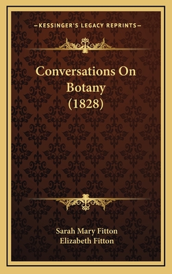 Conversations on Botany (1828) - Fitton, Sarah Mary, and Fitton, Elizabeth