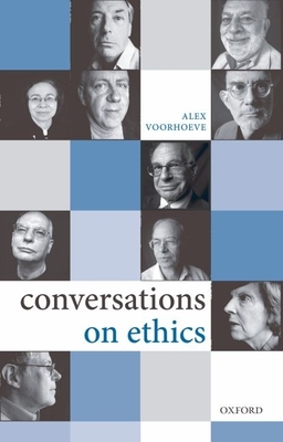 Conversations on Ethics - Voorhoeve, Alex (Editor)