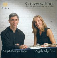 Conversations: The Music of Gary Schocker - Angela Kelly (flute); Gary Schocker (piano); Wayne Hileman (bassoon)