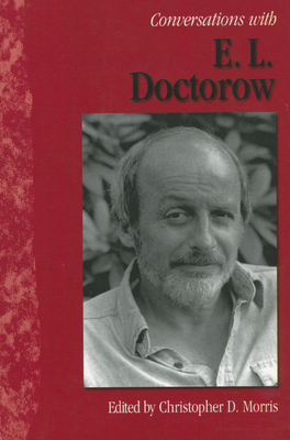 Conversations with E. L. Doctorow - Morris, Christopher D, B.A (Editor)