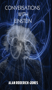 Conversations with Einstein