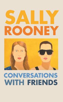 Conversations with Friends - Rooney, Sally