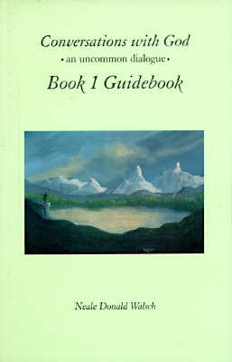Conversations with God, Book 1 Guidebook: An Uncommon Dialogue - Walsch, Neale Donald