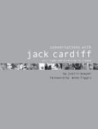 Conversations with Jack Cardiff: Art, Light and Direction in Cinema