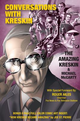 Conversations with Kreskin: The Amazing Kreskin & Michael McCarty - Kreskin, The Amazing, and McCarty, Michael (Contributions by)