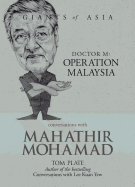 Conversations with Mahathir Mohamad: Dr M: Operation Malaysia