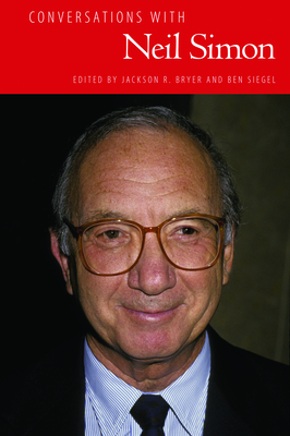 Conversations with Neil Simon - Bryer, Jackson R (Editor), and Siegel, Ben (Editor)