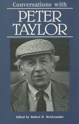 Conversations with Peter Taylor - McAlexander, Hubert H (Editor), and Taylor, Peter Hillsman (Photographer)