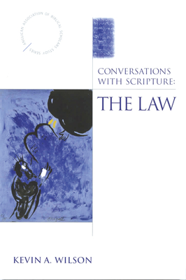 Conversations with Scripture: The Law - Wilson, Kevin A.