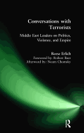 Conversations with Terrorists: Middle East Leaders on Politics, Violence, and Empire