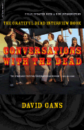 Conversations with the Dead: The Grateful Dead Interview Book