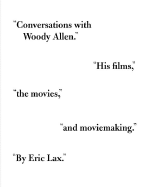 Conversations with Woody Allen: His Films, the Movies, and Moviemaking