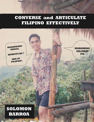 Converse and Articulate Filipino Effectively - Barroa R N, Solomon