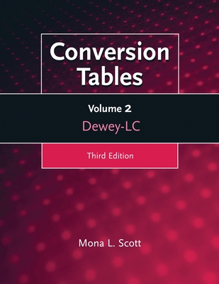 Conversion Tables: Dewey-LC, Volume 2 - Scott, Mona L