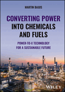 Converting Power into Chemicals and Fuels: Power-to-X Technology for a Sustainable Future