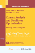 Convex Analysis and Nonlinear Optimization - Borwein, Jonathan M (Editor), and Lewis, Adrian S (Editor)