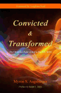 Convicted & Transformed: The Christian's Relationship to the Holy Spirit