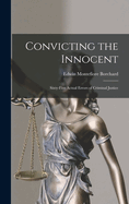 Convicting the Innocent; Sixty-five Actual Errors of Criminal Justice