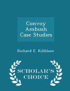 Convoy Ambush Case Studies - Scholar's Choice Edition