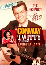 Conway Twitty: The High Priest of Country Music - 