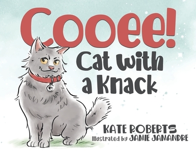 Cooee! Cat with a Knack - Roberts, Kate