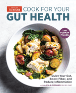 Cook for Your Gut Health: Quiet Your Gut, Boost Fiber, and Reduce Inflammation