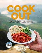 Cook Out: Fell Foodie's guide to over 80 gourmet recipes to cook in the great outdoors