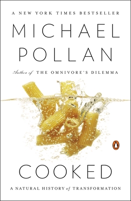 Cooked: A Natural History of Transformation - Pollan, Michael