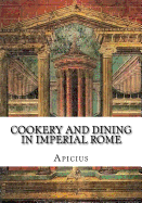 Cookery and Dining in Imperial Rome