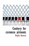 Cookery for Common Ailments