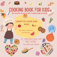 Cooking Book for Kids: with Fun recipes for each Alphabet to inspire Reading