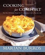 Cooking for Comfort: More Than 100 Wonderful Recipes That Are as Satisf