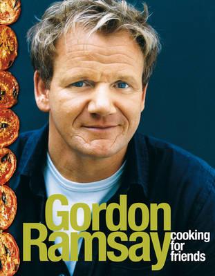 Cooking for Friends - Ramsay, Gordon