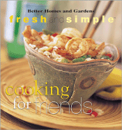 Cooking for Friends - Better Homes and Gardens (Editor)