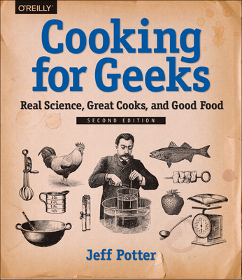 Cooking for Geeks, 2e - Potter, Jeff