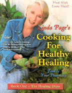 Cooking for Healthy Healing: The Healing Diets, Book One