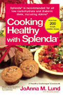 Cooking Healthy with Splenda (R) - Lund, JoAnna M, and Alpert, Barbara