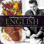 Cooking in Everyday English: The ABCs of Great Flavor at Home