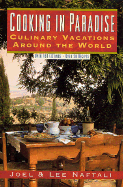 Cooking in Paradise: Culinary Vacations Around the World